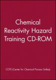 Chemical Reactivity Hazard Training CD-ROM