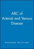 ABC of Arterial and Venous Disease