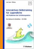 Interaktives Skillstraining für Jugendliche mit Problemen der Gefühlsregulation
