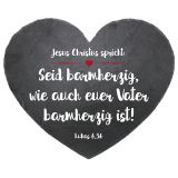 Schieferherz mit Bibelvers - " Seid barmherzig..."