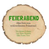 Abschiedsgeschenk zum Ruhestand | Baumscheibe mit Wunschtext | Feierabend